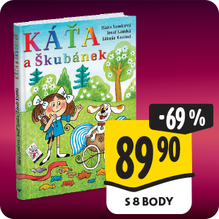 KÁŤA A ŠKUBÁNEK
